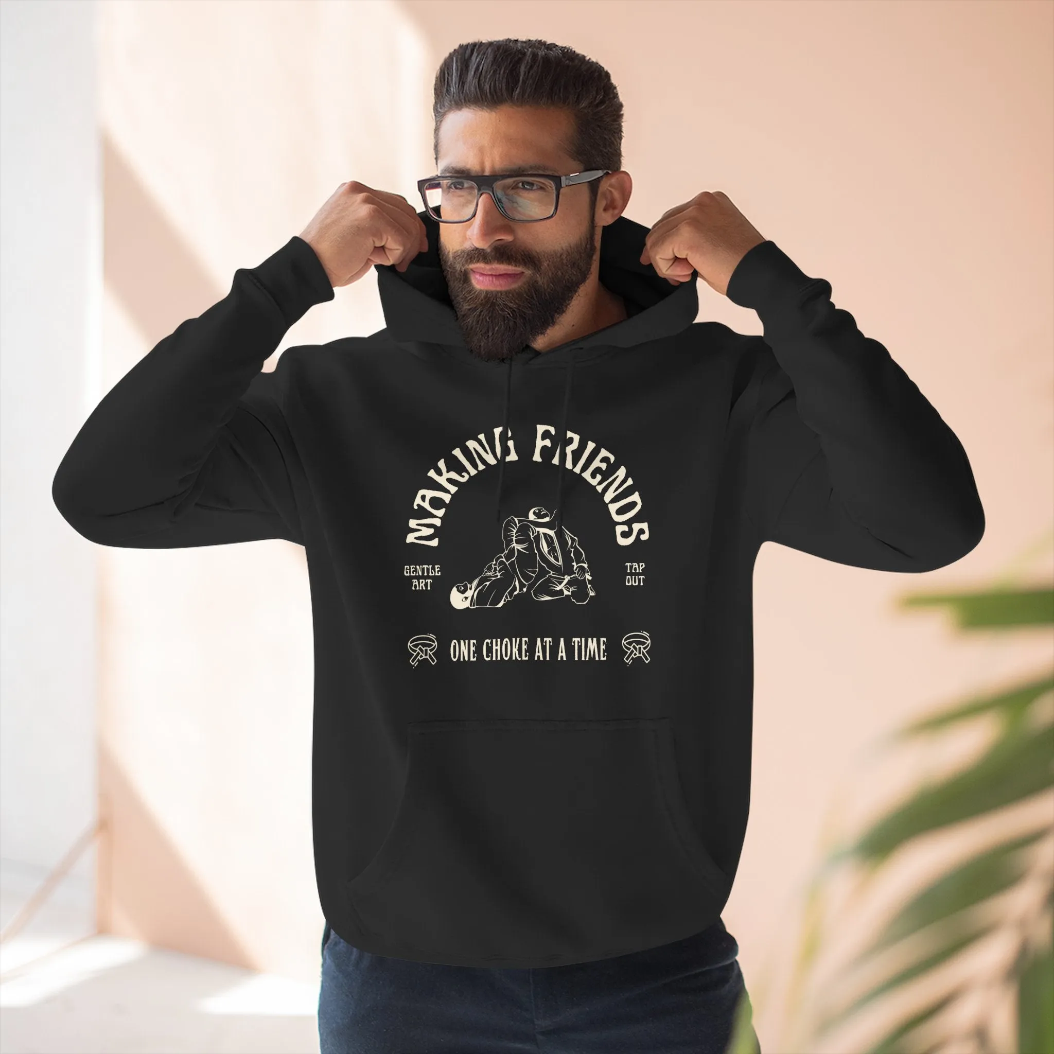 BJJ Making Friends One Choke At A Time Jiu Jitsu Hoodie